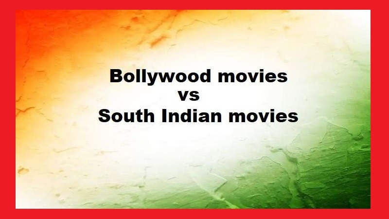 Bollywood vs South Indian movies