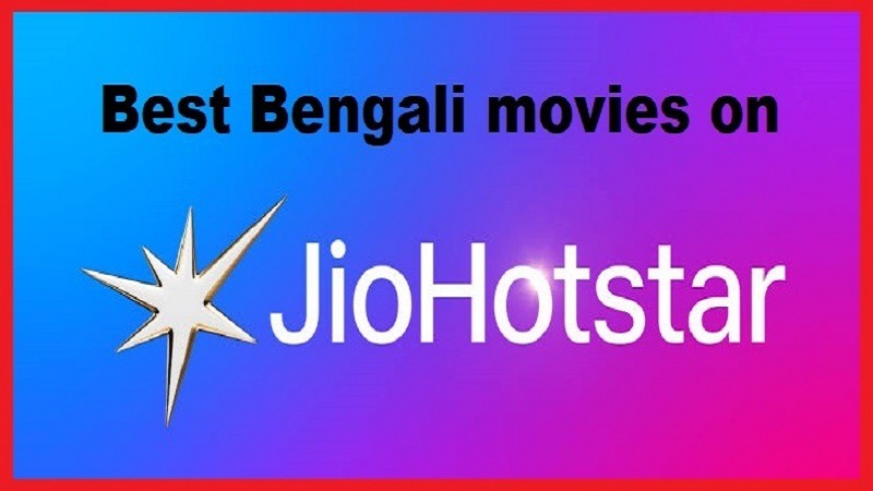 best Bengali movies on Hotstar